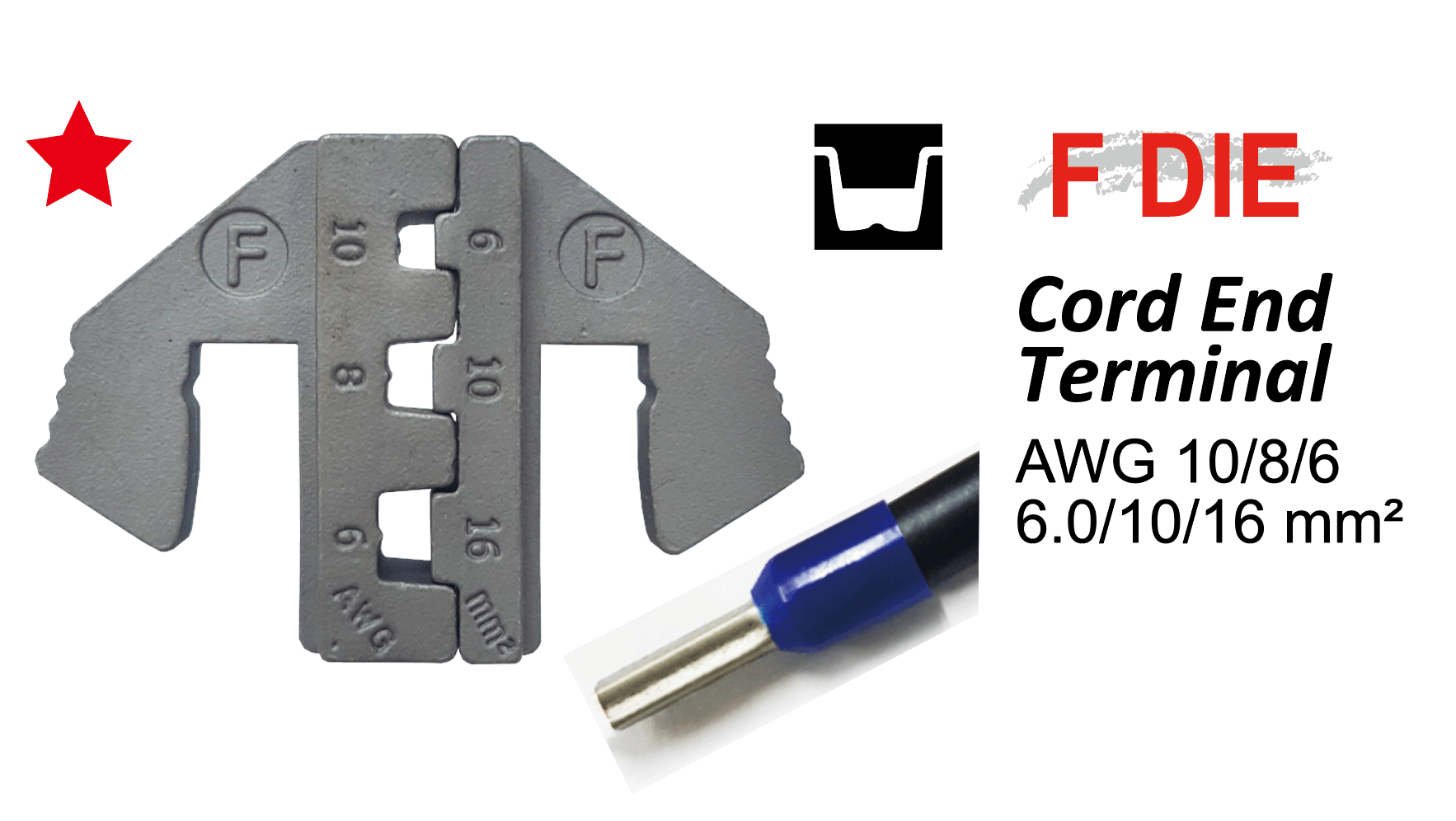 Crimping Tool Die - F Die for Cord End Terminals (6.0-16mm²)